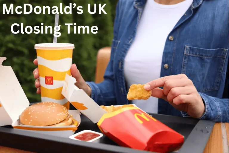 McDonald’s UK Closing Time: