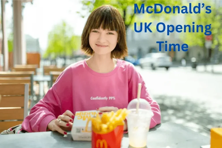 McDonald’s UK Opening Time