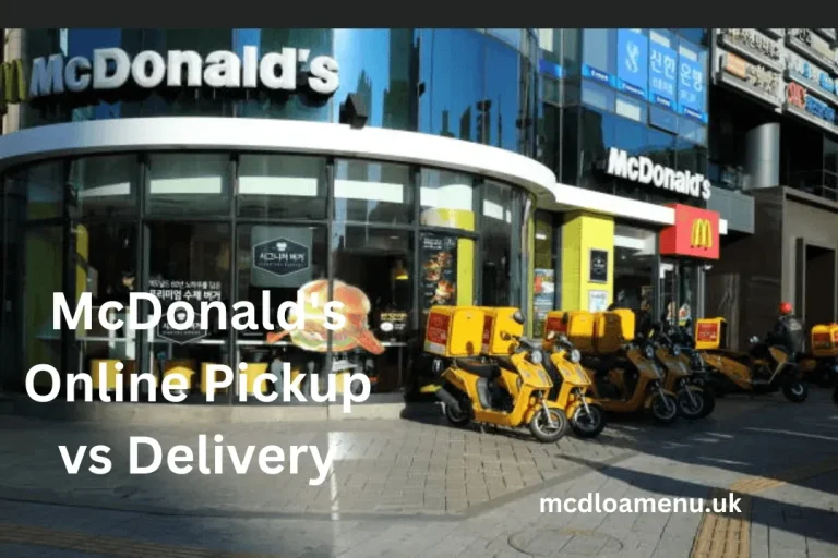 McDonald’s Online Pickup vs Delivery