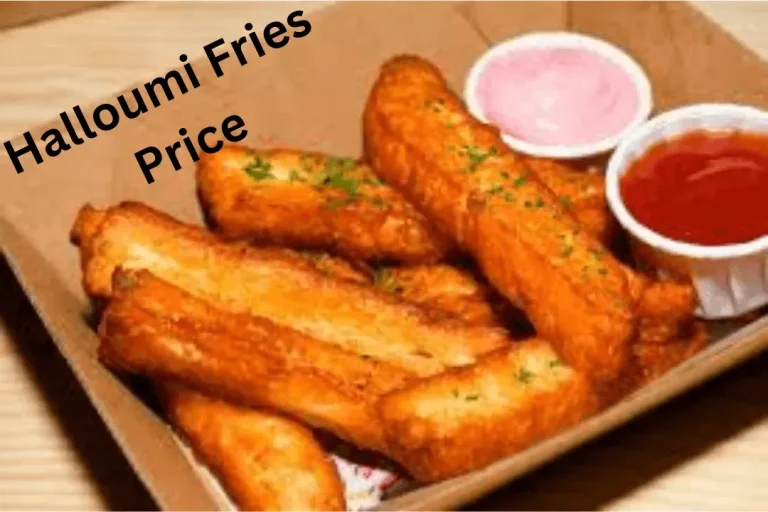 Halloumi Fries Price