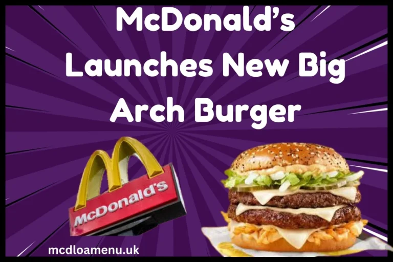 McDonald’s Launches New Big Arch Burger