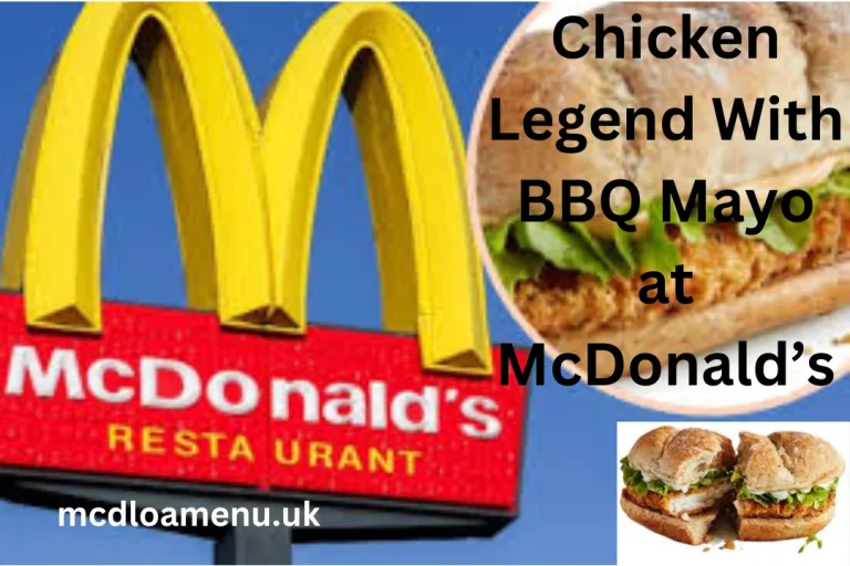 McDonald’s Chicken Legend With BBQ Mayo in the UK